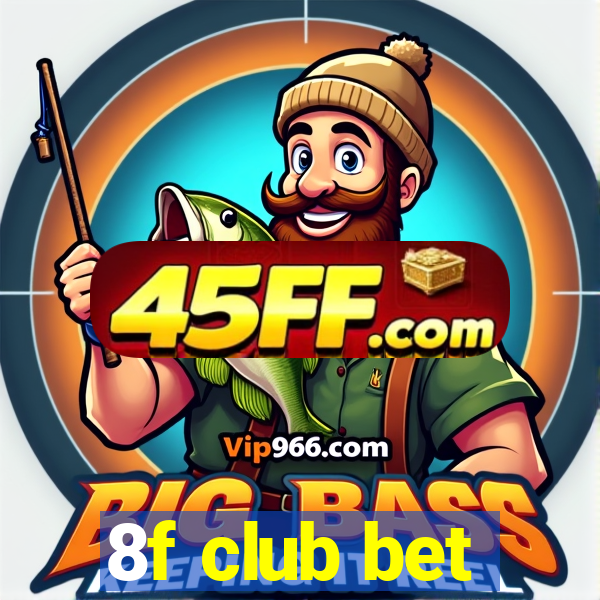 8f club bet